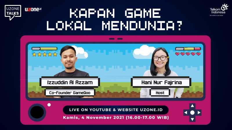 Uzone Talks: Kapan Game Lokal Mendunia?