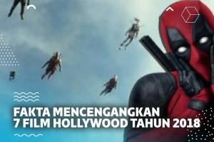 Fakta Mencengangkan di Balik 7 Film Hollywood Terkenal Tahun 2018